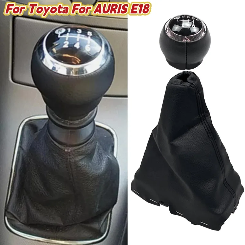 

For Toyota For AURIS E18 6 Speed PU Leather Gear Shift Knob With Dust Cover For Corolla E18 E180 2013-2018 Car Interior Parts