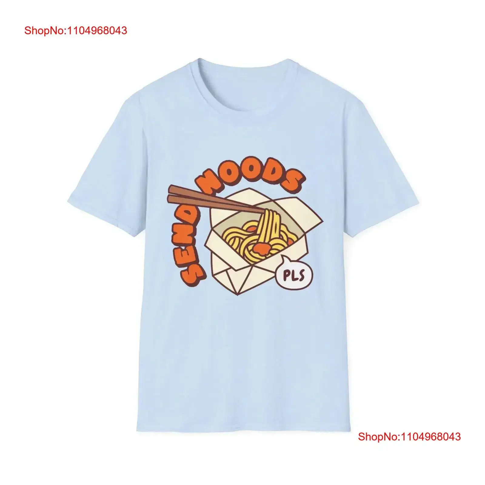 Funny Send Noods Softstyle T Shirt Cute Noodle Pun Foodie Sarcastic Novelty Humor Top vintage Washed fashion Unisex Comfortable
