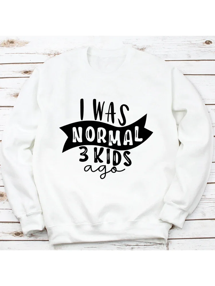 Harajuku Fashion Women Pullovers I Was Normal Three Kids Ago Letter Mom Life Autumn Winter Sweatshirt Oversized Hoodies