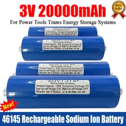 46145 3V 20000mAh Sodium Ion Battery Continuous Discharge At 10C 3000 Cycles  Used for Power Tools Trams Energy Storage Systems