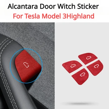 מדבקת מתג דלת עבור Tesla Model 3+ Alcantara פאץ' דק סוודה קישוט מדבקה עבור Model3 Highland 2024 פנים של רכב חדש