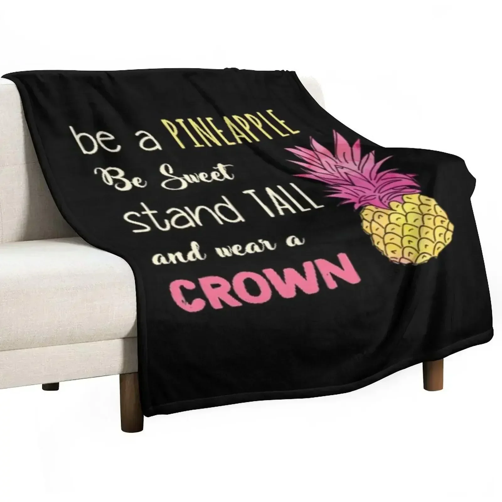 Be A Pineapple Throw Blanket Camping Giant Sofa Bed linens Blankets