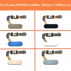 For Huawei P20 P20 Pro Mate 10 Nova 2S Fingerprint Touch Sensor Flex Cable For Honor View 10 V10 Home Return Key Flex Ribbon