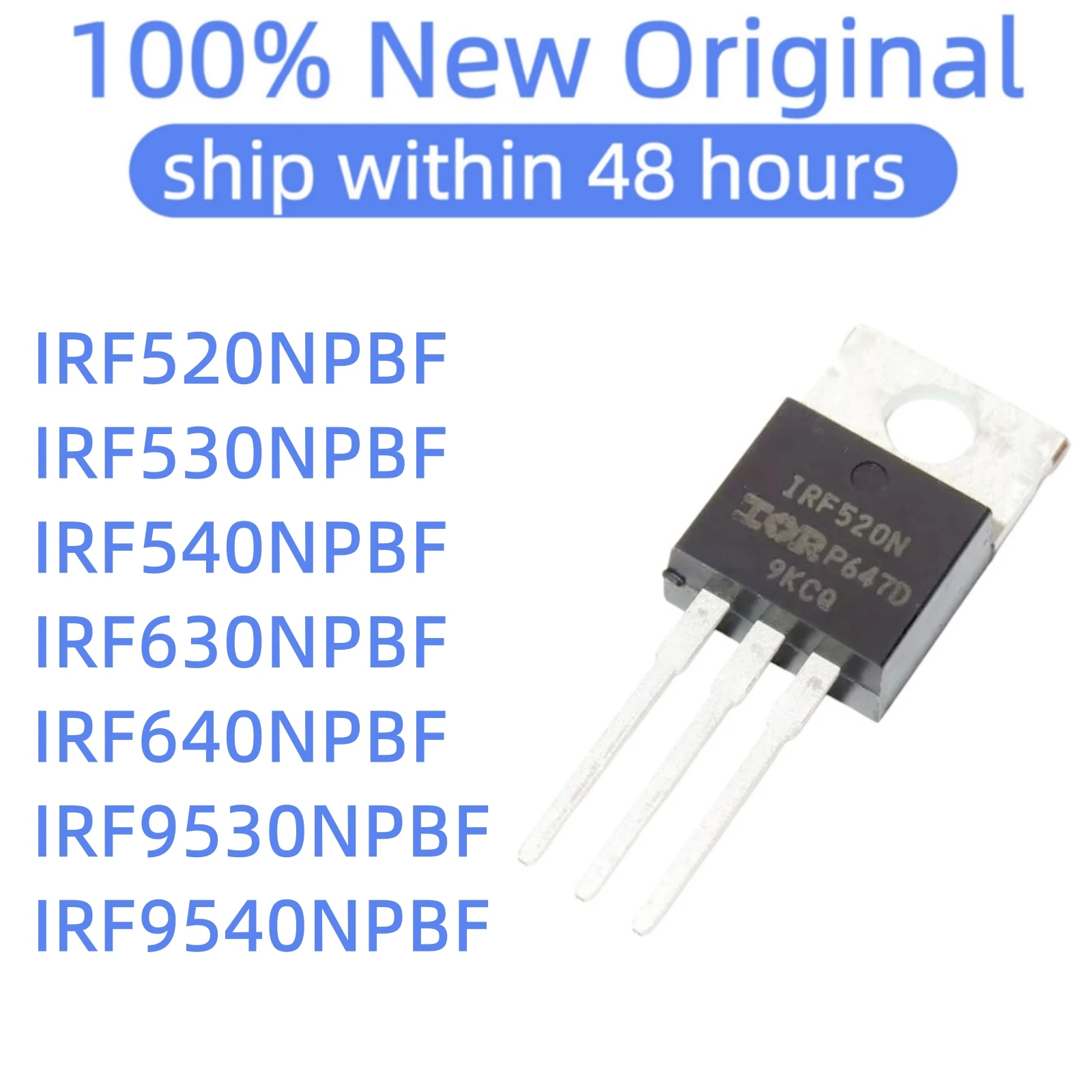 (10PCS)IRF520NPBF IRF530NPBF IRF540NPBF IRF630NPBF IRF640NPBF IRF9530NPBF IRF9540NPBF 100% New Original