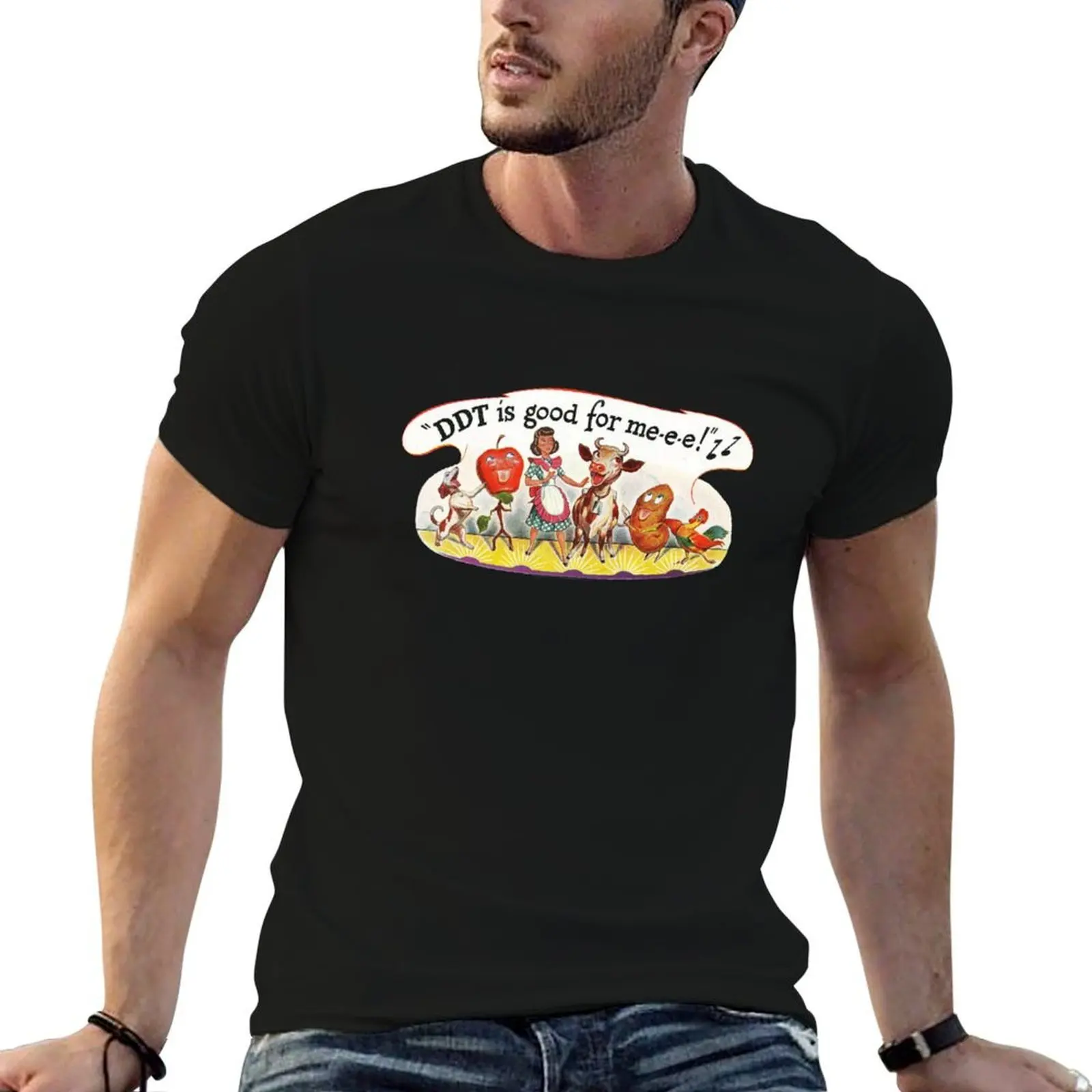 

DDT is good for me! T-Shirt man t shirt heavy cotton t shirts for man graphic funny funny t shirts dark humor T-shirt