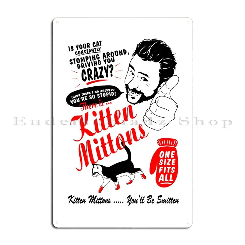 One Size Fits All Kitten Mittons21 Metal Sign Design Pub Club Print Custom Decoration Tin Sign Poster