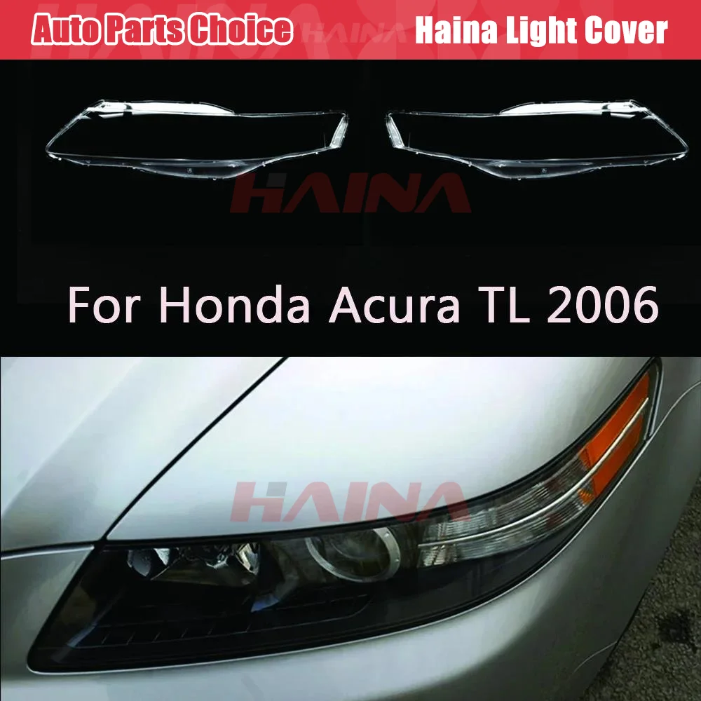 

Car Headlight Cover Lens For Honda Acura TL 2006 Front Headlight Glass cover lens Headlamps Transparent Lampshade Lamp Shell