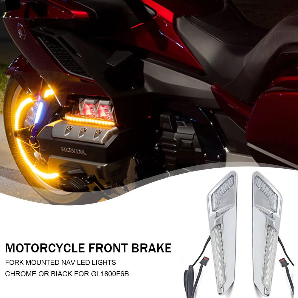 Motorcycle Front Brake Fork Mounted NAV LED Lights in Chrome or Black For Honda Goldwing GL1800 F6B 2018-UP 2019 2020