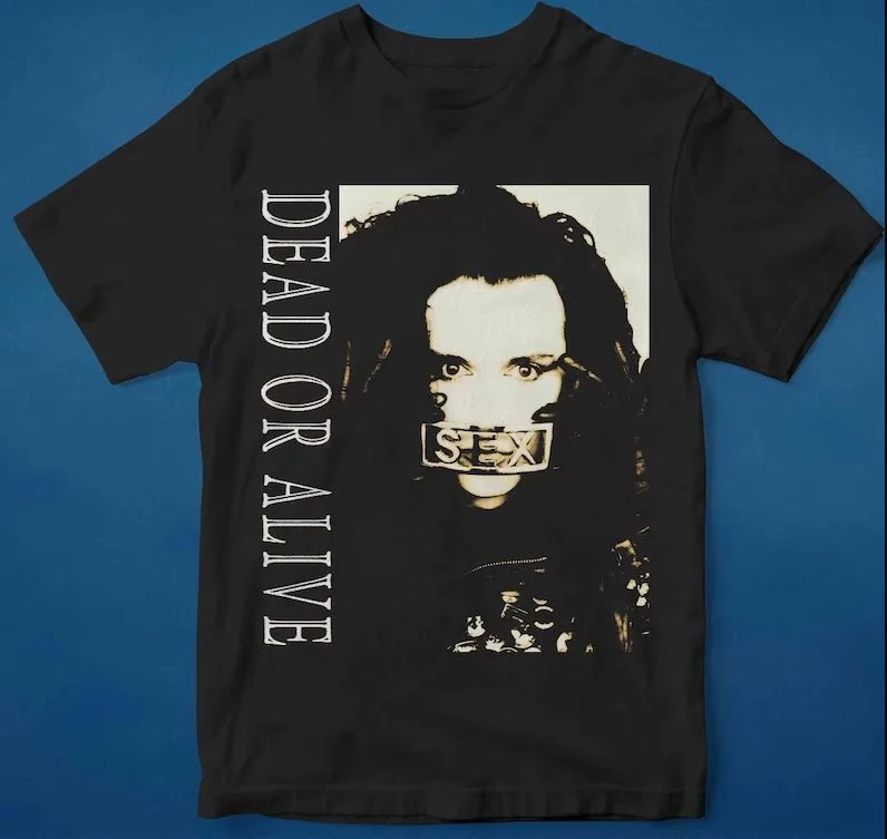 Dead or Alive band new wave Unisex T-Shirt All Size S To 5XL AL148