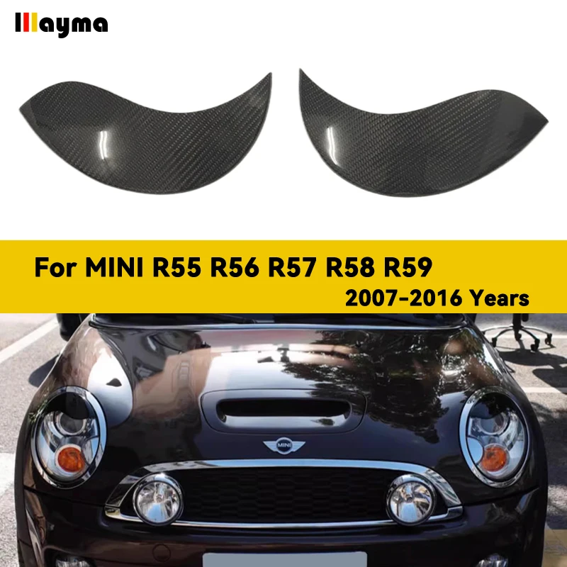 

Carbon Fiber Car Headlight Eyebrows Cover FRP Adorkable Eyelid For MINI R55 CLUBMAN R56 COOPER R57 CABRIO R58 COUPE R59 ROADSTER