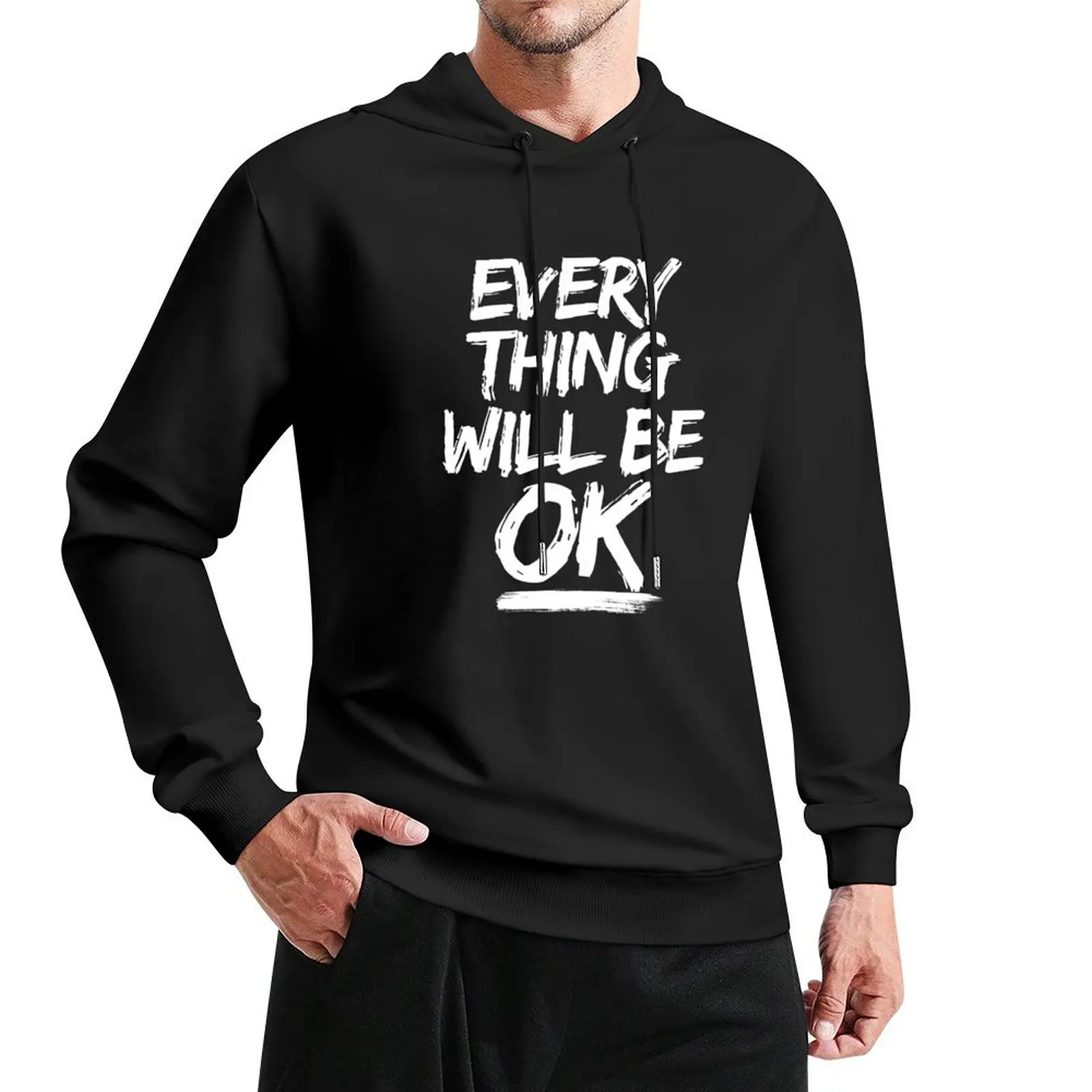 

Everything will be OK Pullover Hoodie autumn clothes graphic t shirts men anime clothing hoodies and sweatshirts new