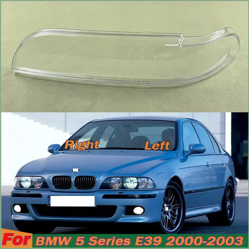 

For BMW 5 Series E39 520 525 528 530 2000-2003 Transparent Headlamp Cover Lamp Shade Front Headlight Shell Lampshade Lens shell