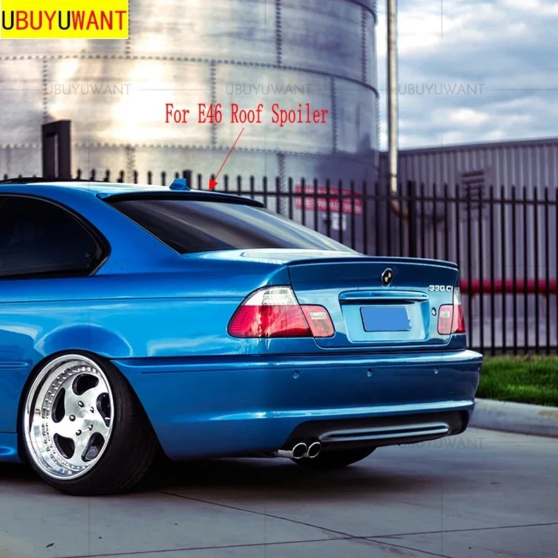 UBUYUWANT For E46 Spoiler BMW 3 Series 318i 320i 325i 328i Spoiler ABS plastic Material Car Rear Wing Color Roof Spoiler  98-06