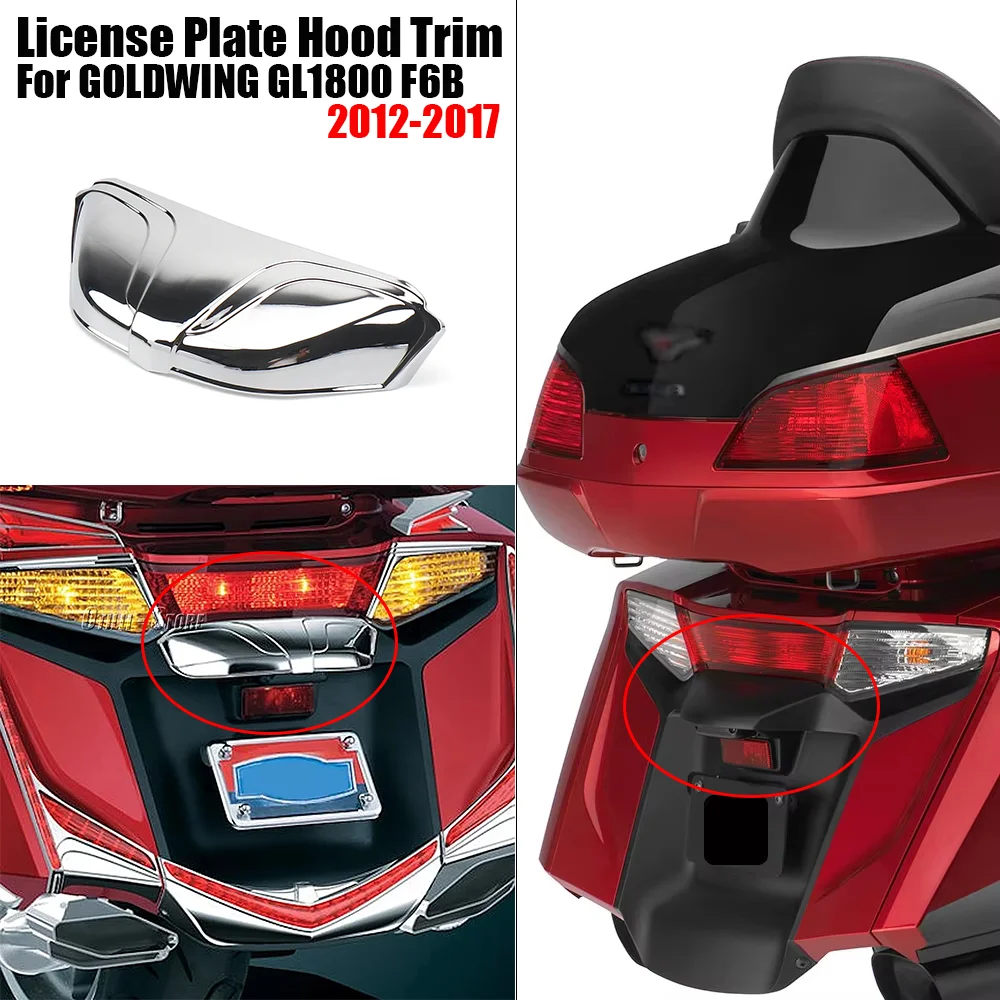 

New Motorcycle Accessories Chrome For Honda Gold wing Goldwing GL 1800 GL1800 F6B 2012-2017 Rear License Plate Hood Trim Cover