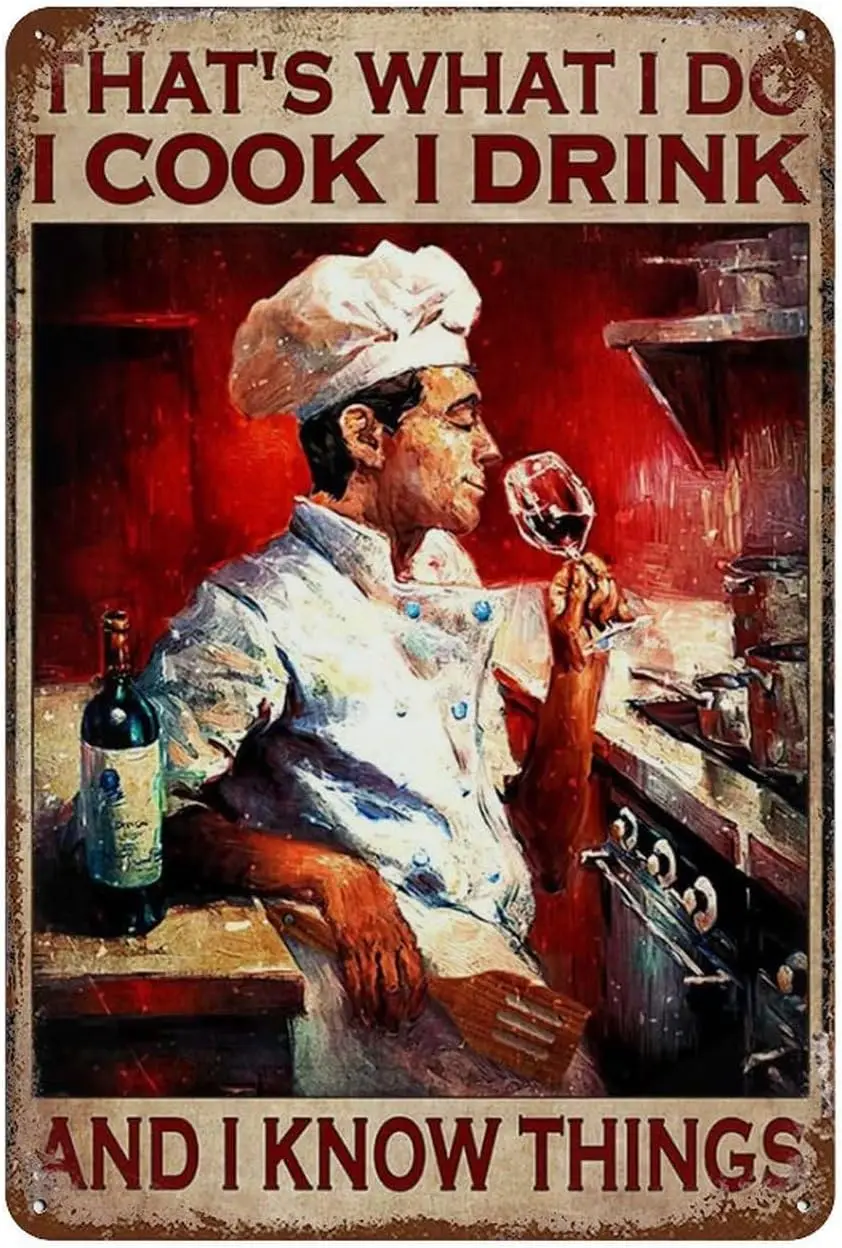 Metal Sign Chef Poster, Cooking With Wine - That'S What I Do, I Cook, I Drink, And I Know Things, Wine Lover Tin Sign Retro sign