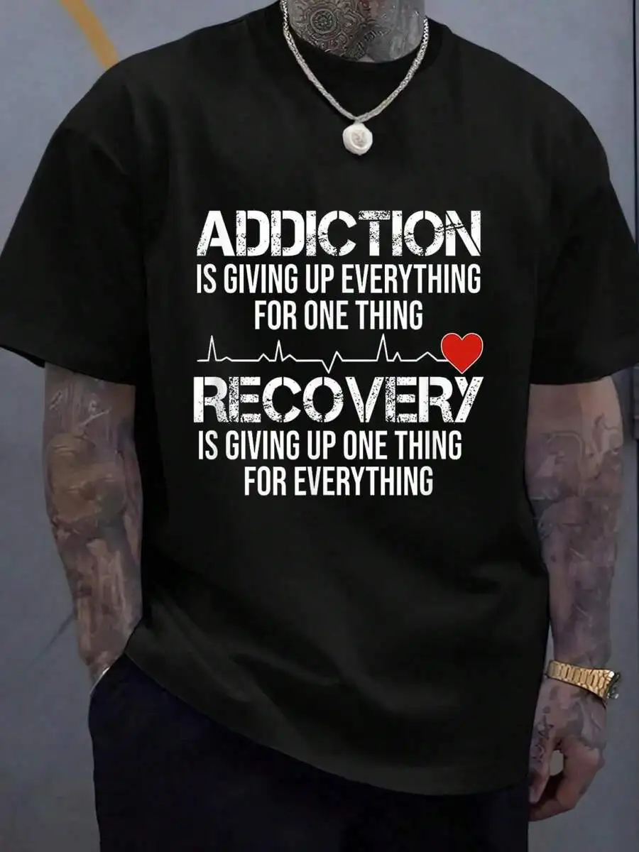 100% Cotton Addiction VS Recovery AA NA Heartbeat For A Clean Sober Life T-Shirt Men's Graphic Tee Causal Tops Fashion Tshirt Sh