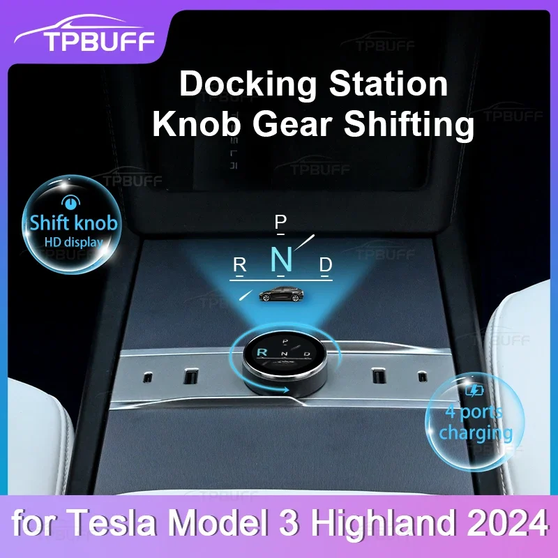 TPBUFF-perilla de palanca de cambios giratoria para Tesla, Modelo 3 Highland 2024, pantalla LCD, estación de acoplamiento de coche, Cargador rápido