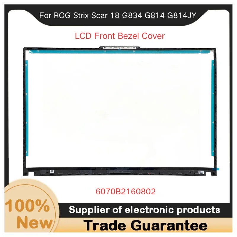 New For Kailxuling ROG Strix Scar 18 G834 G814 G814JY LCD Front Bezel Cover B Shell 6070B2160802 6070B2286401