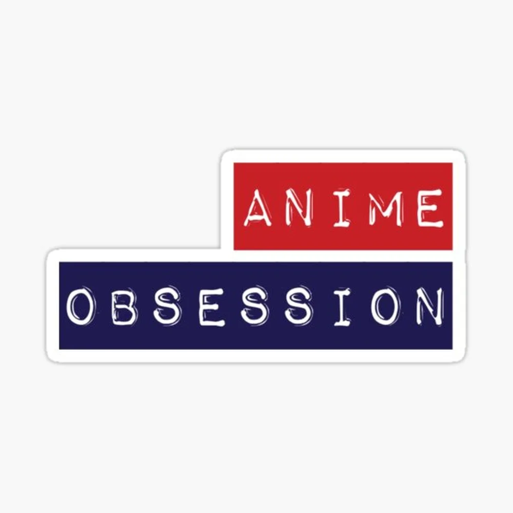 

Anime obsession Sticker for Laptop Decor Bedroom Car Cute Cartoon Art Fashionable Public Suitcase