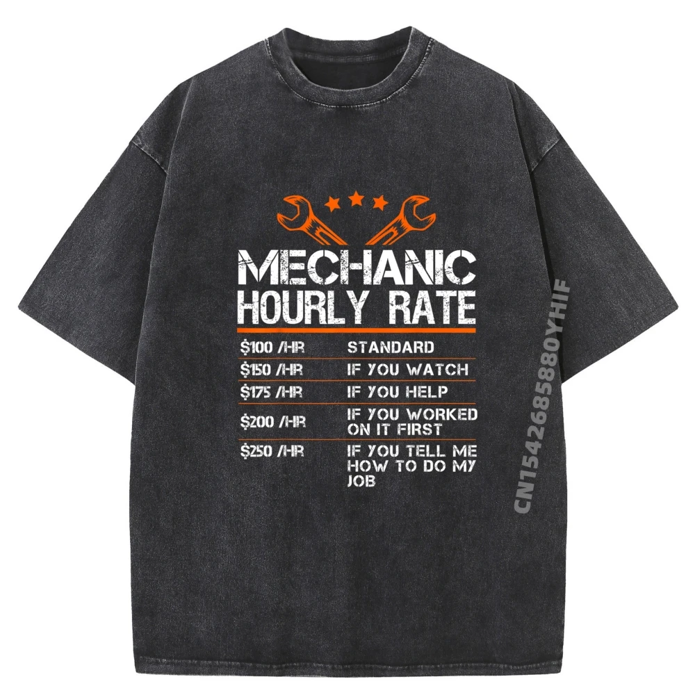 

Funny Mechanic Hourly Rate Auto Repair Mechanic Labor Rates Fashion T Shirt Men Clothes Classic Washed Clothes
