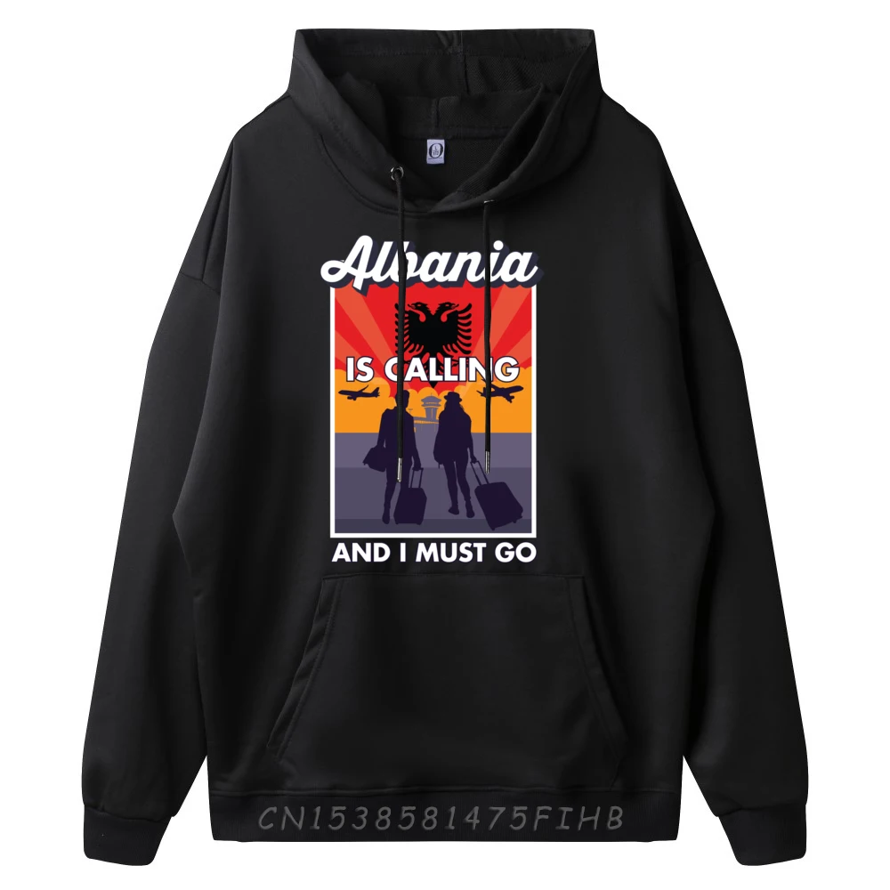 Albania Is Calling And I Must Go Travel Albania Streetwear Men Clothes Sweatshirts For Men