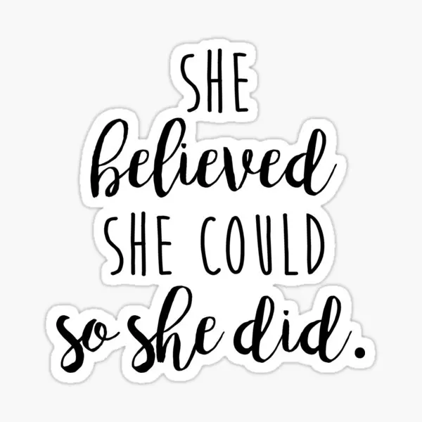 She Believed She Could So She Did  5PCS Stickers for Living Room Funny Kid Laptop Room Cute Print Window Decor  Art Anime