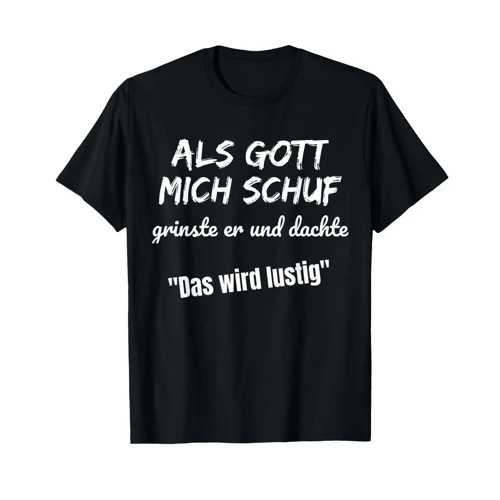 T shirt with German text Als Gott Mich Schuf Language vintage Washed Stretched Comfortable Breathable homme Stylish Slightly
