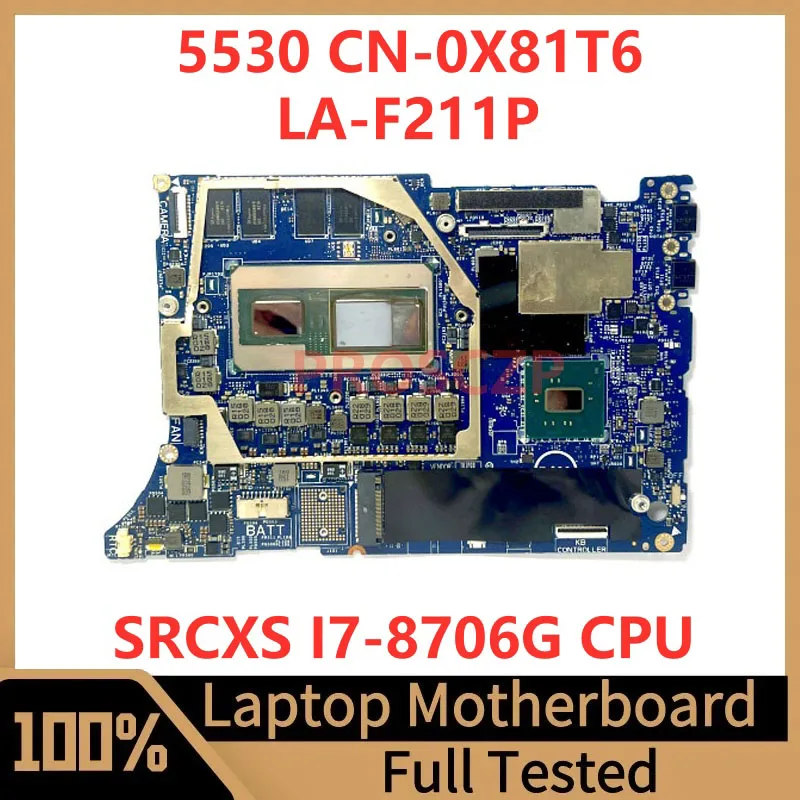 

CN-0X81T6 0X81T6 X81T6 Mainboard For Dell Precision 5530 Laptop Motherboard LA-F211P With SRCXS I7-8706G CPU RAM 8GB 100%Working