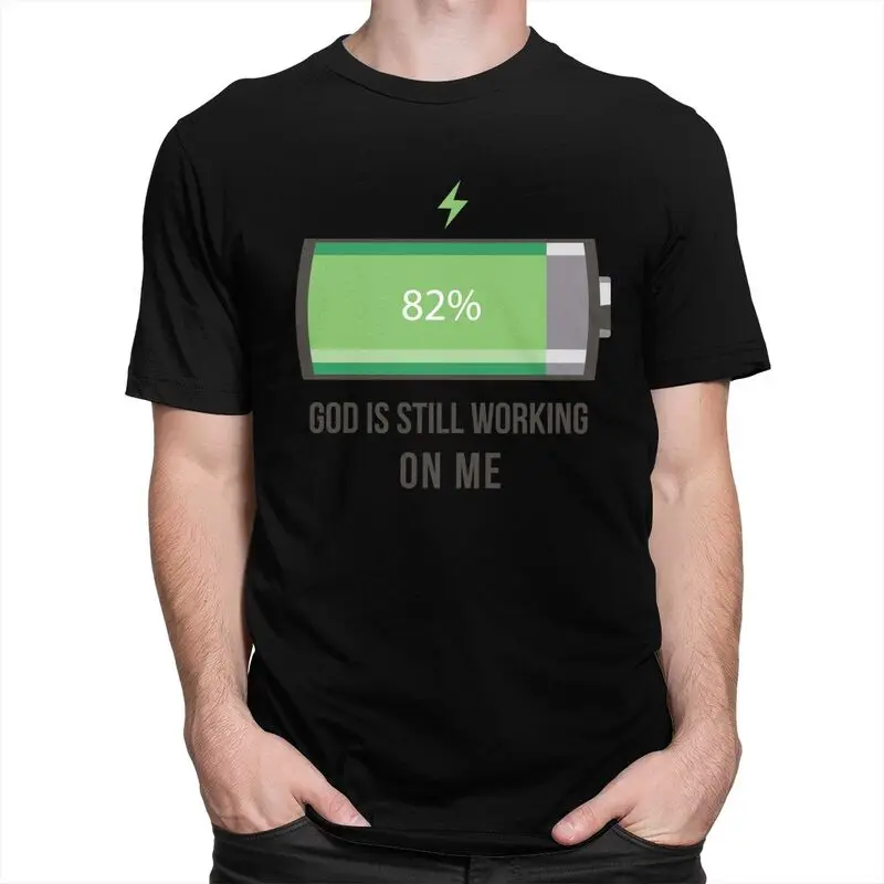 Custom Cool God Is Still Working On Me Battery Loading T Shirt Men 100% Cotton T-shirt Casual Tee Tops Fashion Tshirt