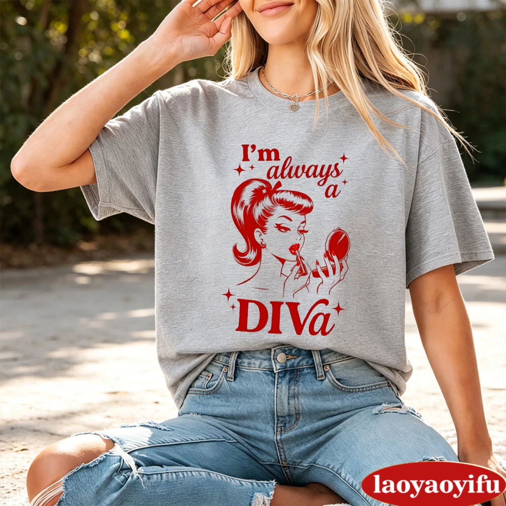 Im Always A Diva Pin Up Girl Makeup T Shirt Women Retro Vintage Red Text Tee Beauty Salon Lover Top Fashion Clothing