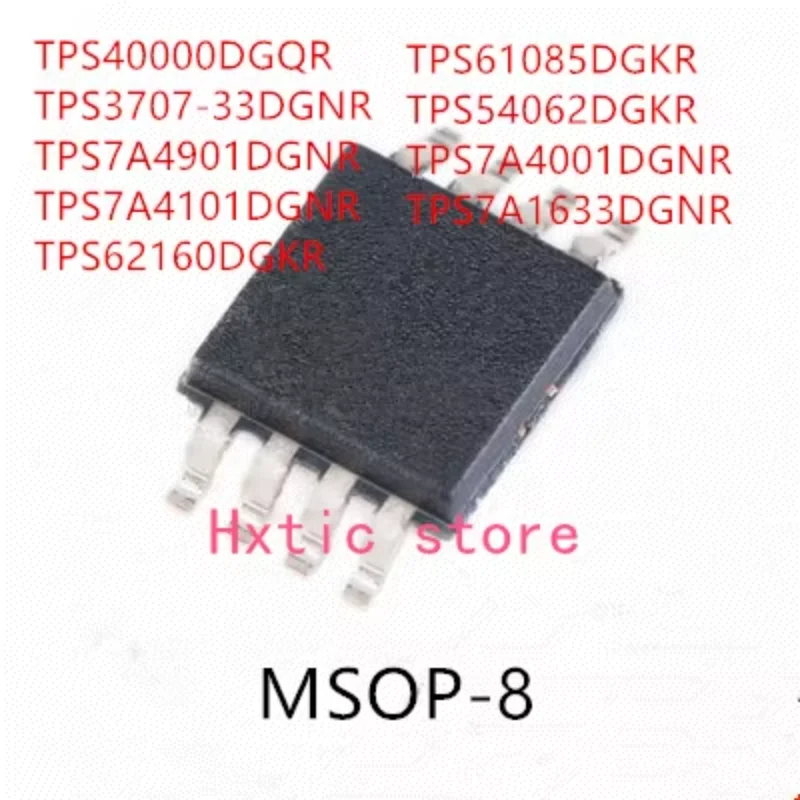 10PCS TPS40000DGQR TPS3707-33DGNR TPS7A4901DGNR TPS7A4101DGNR TPS62160DGKR TPS61085DGKR TPS54062DGKR TPS7A4001DGNR TPS7A1633DGNR