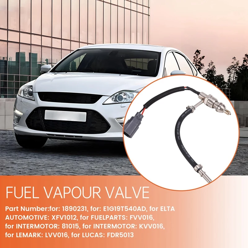 1890231 E1G1-9T540-AD Fuel Vapour Valve Fuel Vaporiser Exhaust Temperature Sensor For Mondeo V Hatchback Turnier S-MAX