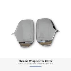 1/2PCS Chrome Wing Mirror Cover for Mercedes Sprinter W906 VW Crafter 2006-2017 ABS Door Side Mirror Cap Stick On