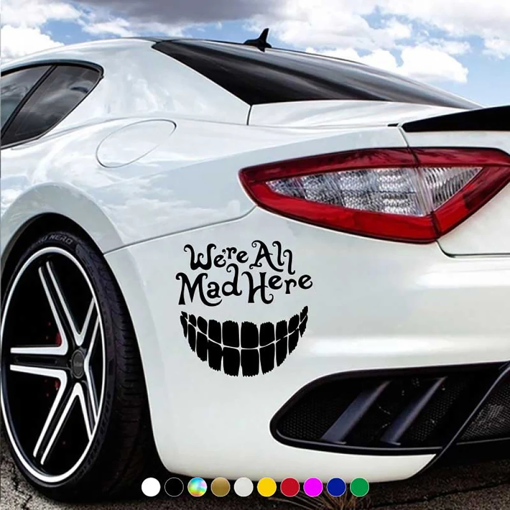 WE\'RE ALL MAD HERE With A BIG SNILE Car Stickers Fashion Waterproof Vinyl Decal Car Styling Decoration Accessories Auto Sticker