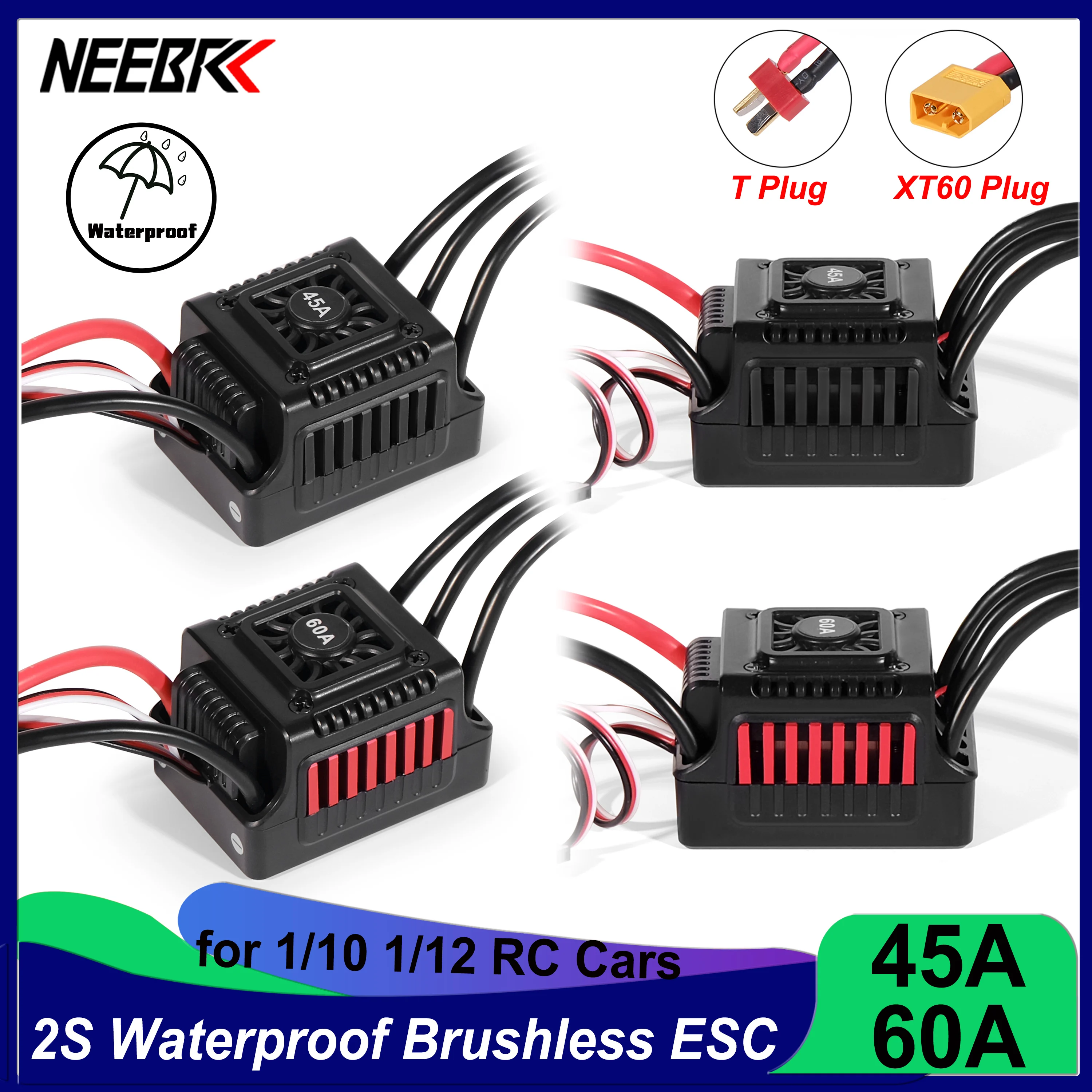 

NEEBRC 45A 60A Waterproof Dustproof T/XT60 2-3S Brushless ESC for 1/10 RC Car Crawler Monster Buggy Off-road on-road Wltoys WPL