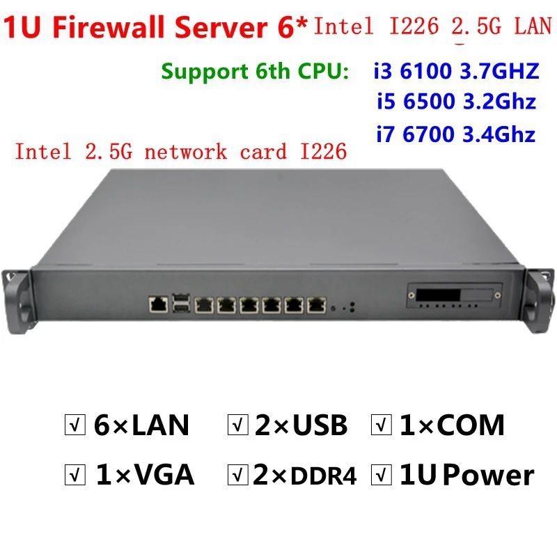 1U Tường Lửa Mạng Máy Chủ Bộ Định Tuyến Với 6 * I225 2.5G Lan 6th Thế Hệ Bộ Vi Xử Lý Intel Core I5 6500 3.2GHZ I7-6700 3.4GHZ