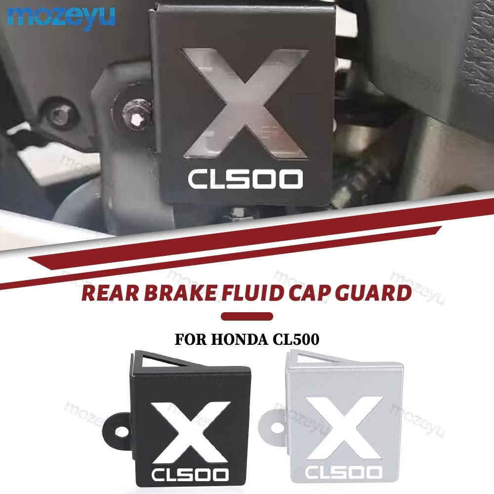 

For Honda CL 500 CL500 2019 2024 2025 2026 Motorcycle Accessories Aluminum Rear Brake Fluid Reservoir Protector Guard Cover Cap