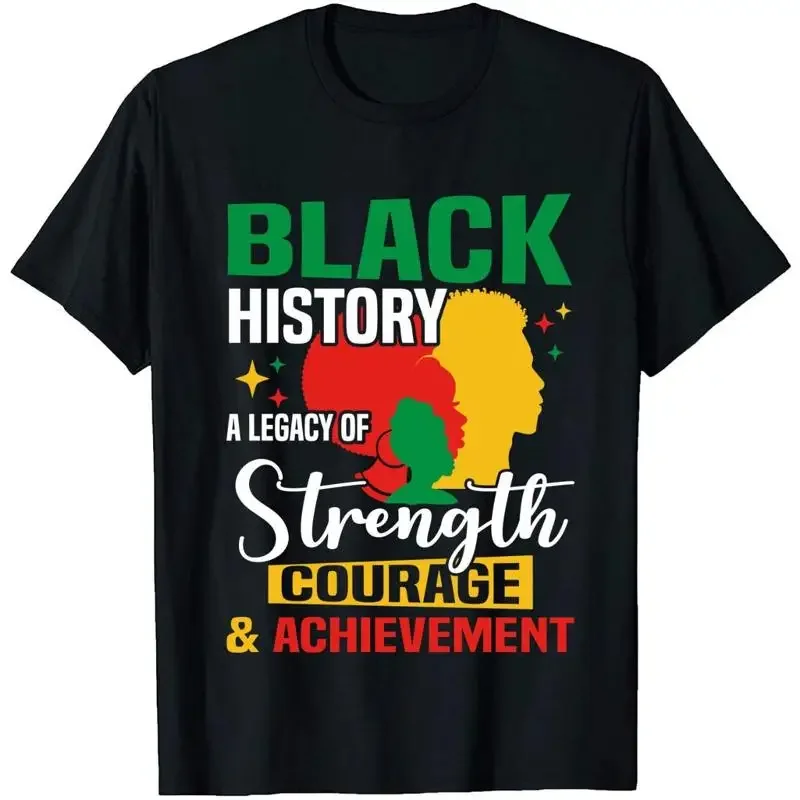 Black History A Legacy Of Strength Courage Achievement T Shirt Month Lives Matter