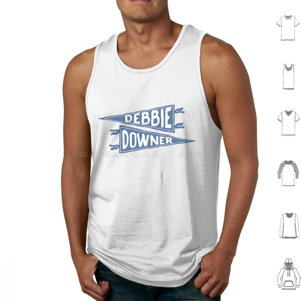 Camisetas sin mangas Debbie Downer con estampado de algodón Debbie Downer Feminist Stay Home Club Killjoy Girl Power Cry Baby Saturday Night