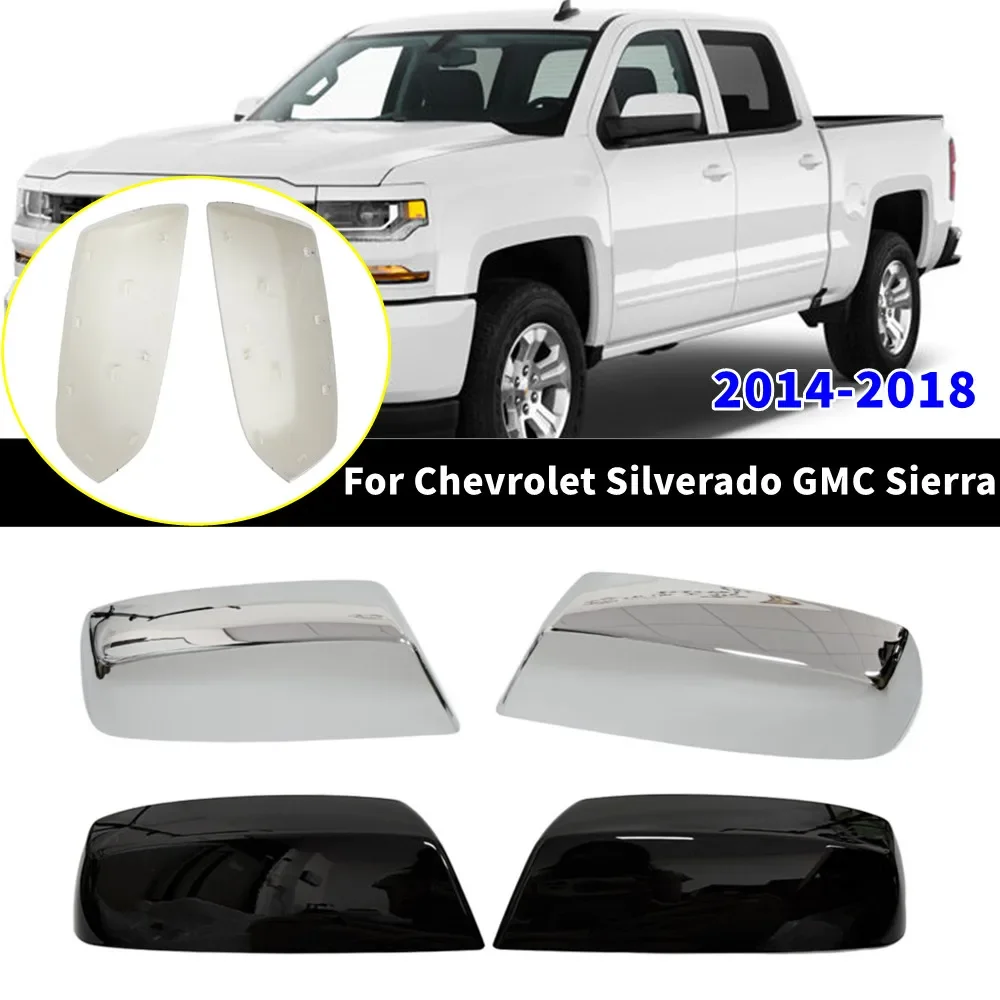 For Chevrolet Silverado GMC Sierra 2014-2018 ABS Car Rearview Side Mirror Cover Wing Cap Exterior Door Trim Replacement Parts