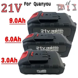 21V 3000/6000/9000mAh For Quanyou Lithium-ion Electric Tool Battery Suitable for Cutting machines, Drills, Saws, and other tools