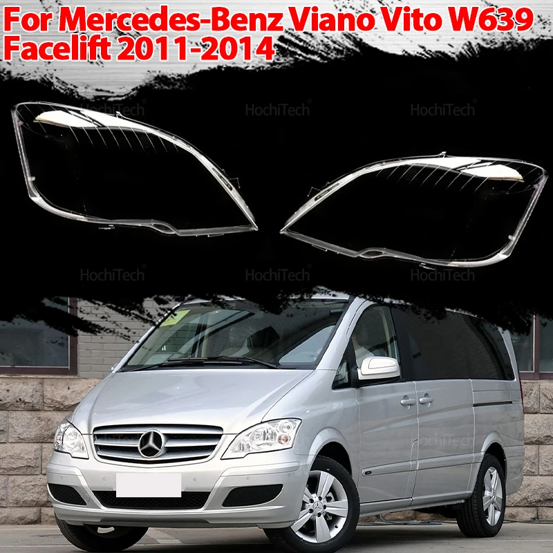 

For Mercedes Benz Viano Vito W639 Facelift 2011-2014 Transparent Housing Front Headlights Lens Shell Cover Lampcover Lampshade