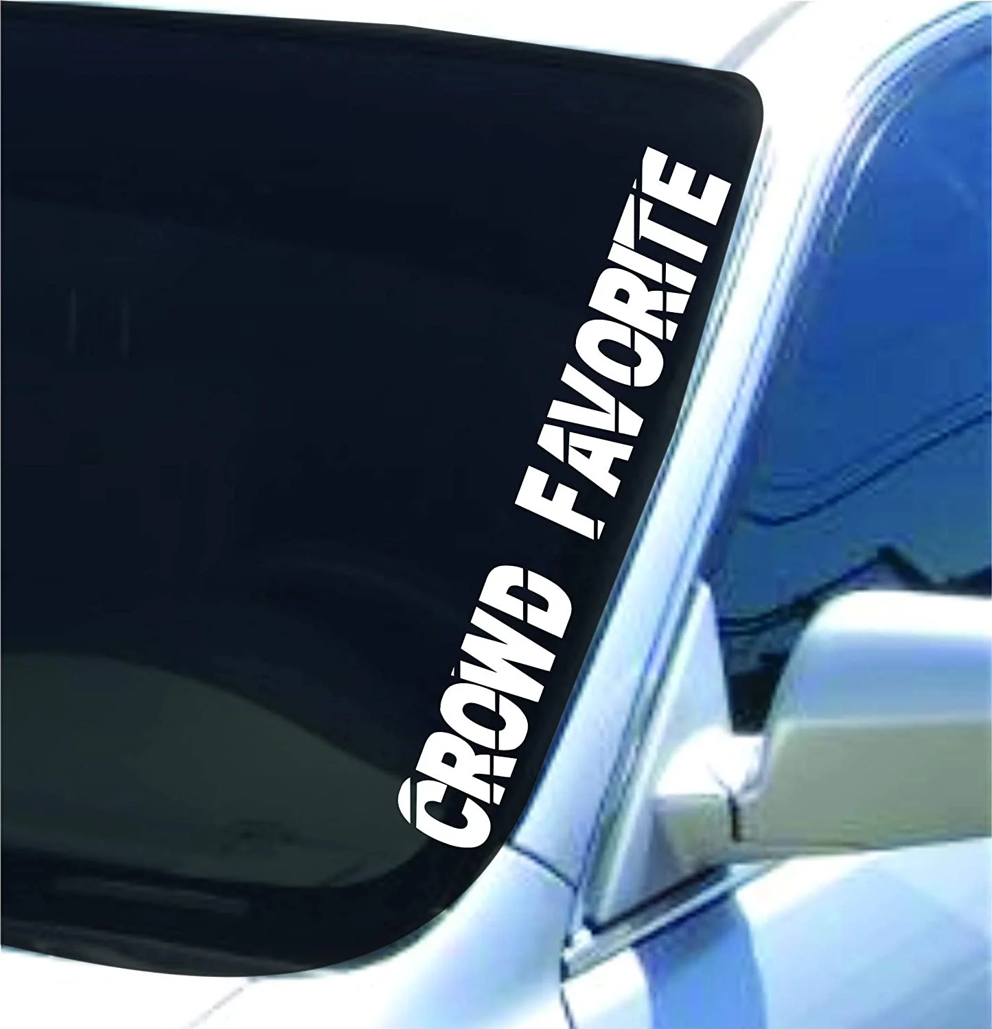 

For Crowd Favorite Version Car Truck Window Windshield Lettering Decal Sticker Decals Stickers Drift Dub Lowered