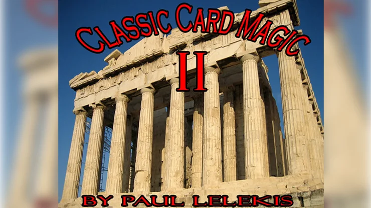 Classic Card Magic I - II by Paul A. Lelekis - Magic  tricks