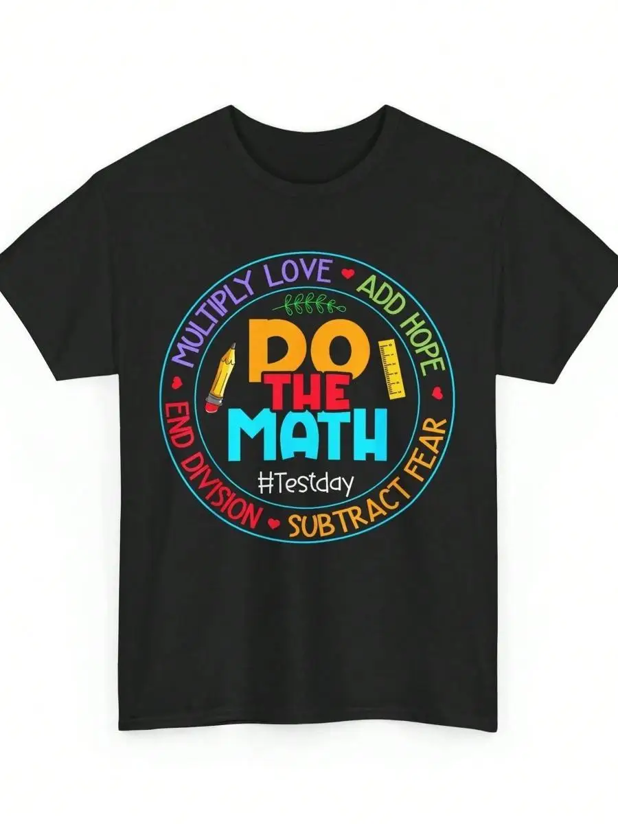 180GSM Pure Cotton Printed T Shirt Testing Day Shirt Do The Math Test Day Teacher Shirt Design Breathable Cotton Fabric Comfortable And Soft Knit