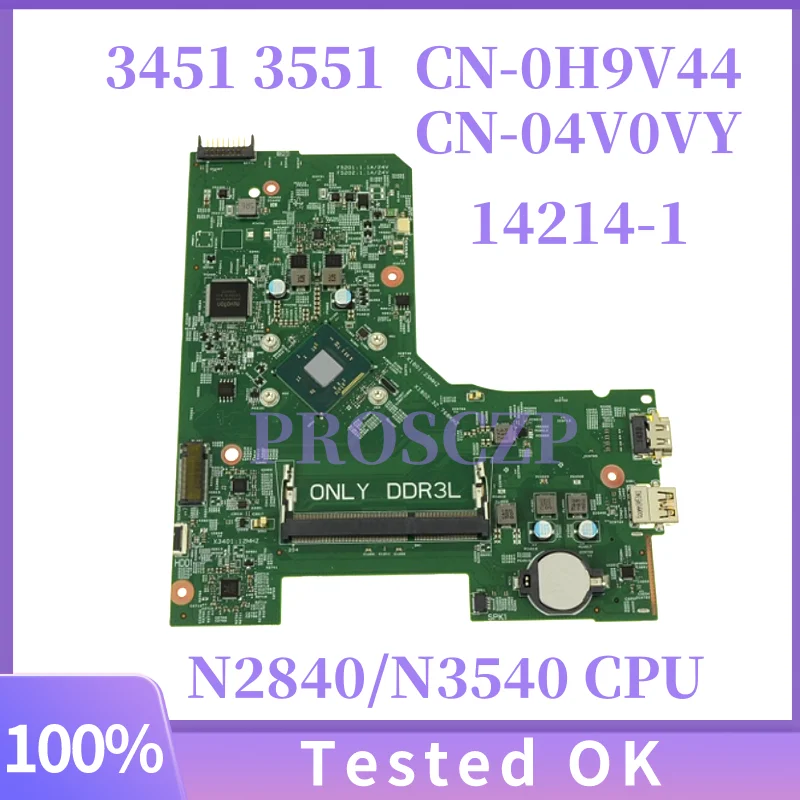 

14214-1 CN-0H9V44 CN-04V0VY Материнская плата для Inspiron 15 3551 14 3451, материнская плата для ноутбука N2840/N3540, процессор 1JTN6, полностью протестировано