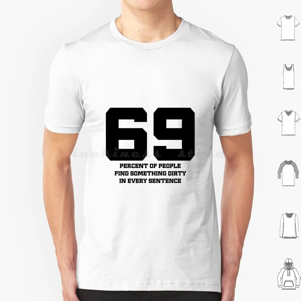 Camiseta divertida de algodón para hombre y mujer, camisa con cita Sexy y cómica, sarcástica, estampado DIY, Memes divertidos, citas de Saracastic, 69