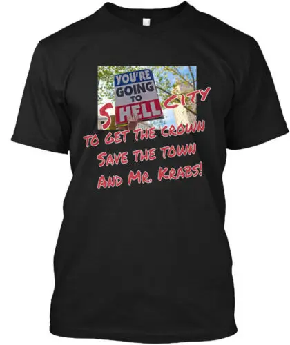 You're Going To S Hell City T-Shirt Made in the USA Size S to 5XL