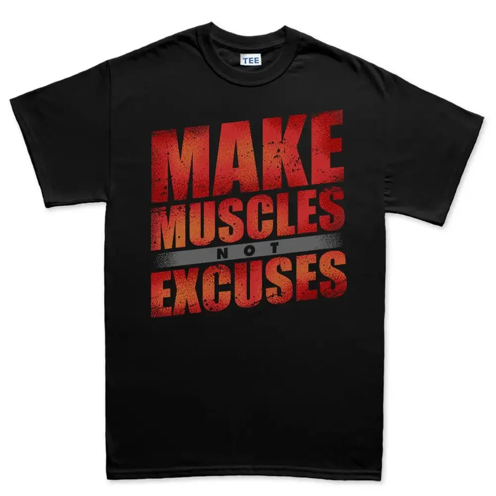 Make Muscles Not Excuses Fitness For Men Soft Material Novelty Gym T Shirt Workout Motivational Lovers