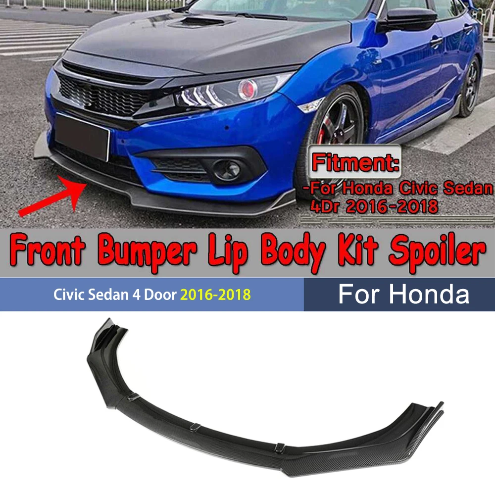 

Front Lip Bumper Blade for Honda Civic 10th Sedan 2016-2018 4 Door Lower Front Splitter Spoiler Body Kit Tuning Auto Accessories